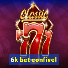 6k bet confivel